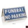 Funeral No Parking Sign